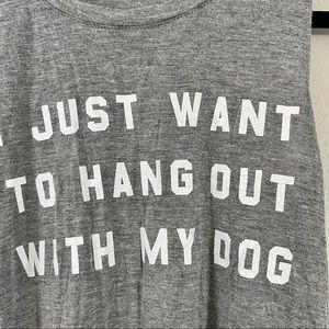 I just want to hang out with my dog graphic tank